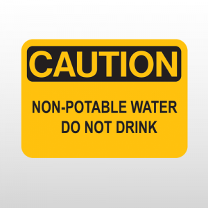 OSHA Caution Non-Potable Water Do Not Drink