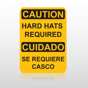 OSHA Caution Hard Hats Required Cuidado Se Requiere Casco