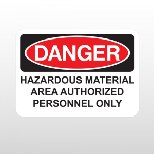 OSHA Danger Hazardous Material Area Authorized Personnel Only