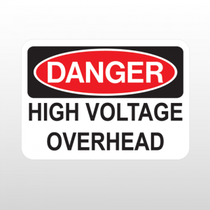 OSHA Danger High Voltage Overhead