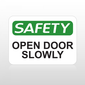 OSHA Safety Open Door Slowly