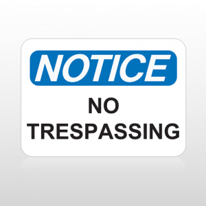 OSHA Notice No Trespassing