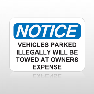 OSHA Notice Vehicles Parked illegally Will Be Towed At Owners Expense