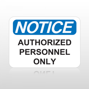 OSHA Notice Authorized Personnel Only