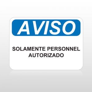 OSHA Aviso Solamente Personnel Autorizado