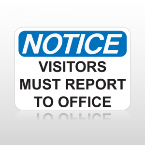 OSHA Notice Visitors Must Report To Office