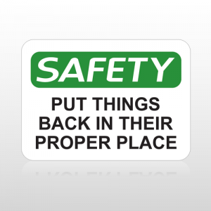 OSHA Safety Put Things Back In Their Proper Place