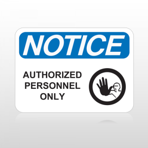 OSHA Notice Authorized Personnel Only