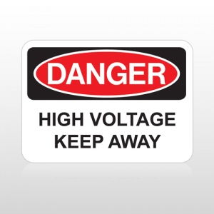 OSHA Danger High Voltage Keep Away
