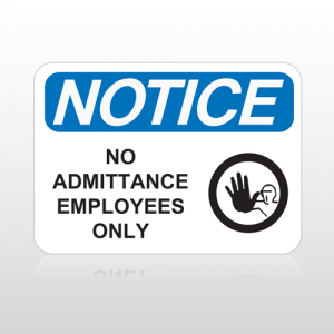 OSHA Notice No Admittance Employees Only